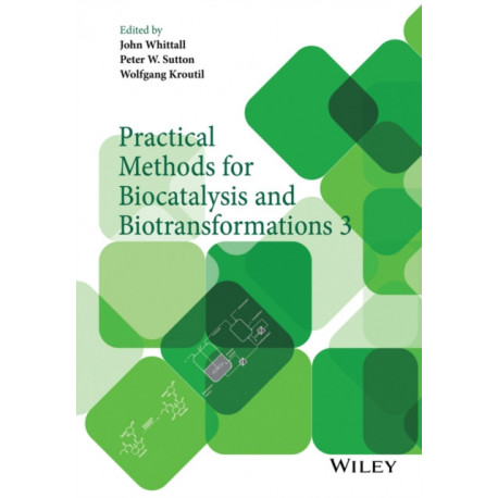 Practical Methods for Biocatalysis and Biotransformations 3