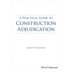 A Practical Guide to Construction Adjudication