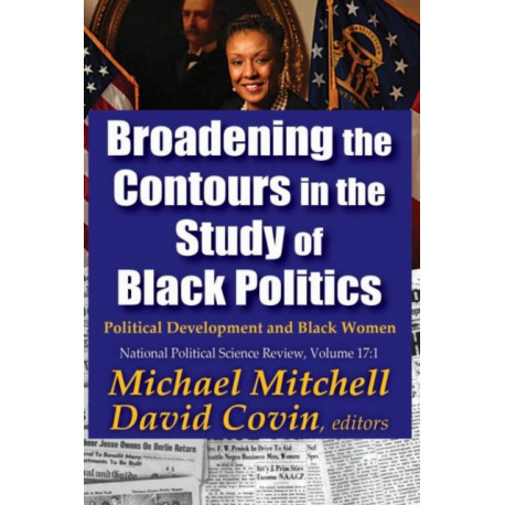 Broadening the Contours in the Study of Black Politics: Political Development and Black Women