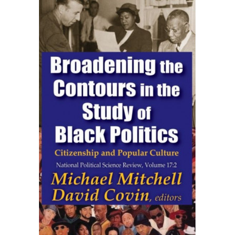 Broadening the Contours in the Study of Black Politics: Citizenship and Popular Culture