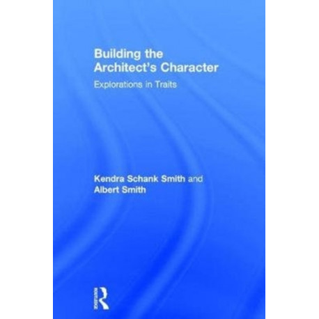 Building the Architect's Character: Explorations in Traits