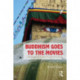 Buddhism Goes to the Movies: Introduction to Buddhist Thought and Practice