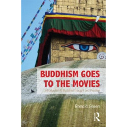 Buddhism Goes to the Movies: Introduction to Buddhist Thought and Practice