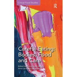 Careful Eating: Bodies, Food and Care: Bodies, Food and Care