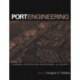 Port Engineering: Planning, Construction, Maintenance, and Security