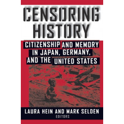 Censoring History: Perspectives on Nationalism and War in the Twentieth Century