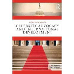 Celebrity Advocacy and International Development