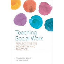 Teaching Social Work: Reflections on Pedagogy and Practice