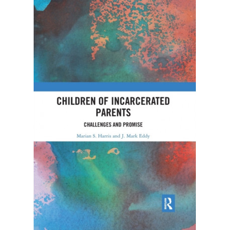 Children of Incarcerated Parents: Challenges and Promise