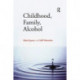 Childhood, Family, Alcohol