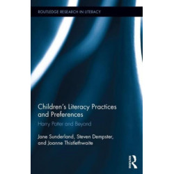 Children's Literacy Practices and Preferences: Harry Potter and Beyond