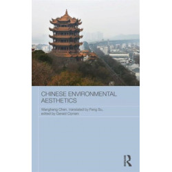 Chinese Environmental Aesthetics: Wangheng Chen, Wuhan University, China, translated by Feng Su, Hunan Normal University, China