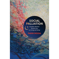 Social Palliation: Canadian Muslims' Storied Lives on Living and Dying