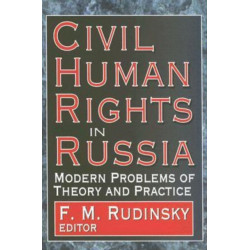 Civil Human Rights in Russia: Modern Problems of Theory and Practice
