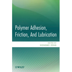 Polymer Adhesion, Friction, and Lubrication