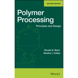 Polymer Processing: Principles and Design