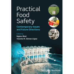 Practical Food Safety: Contemporary Issues and Future Directions