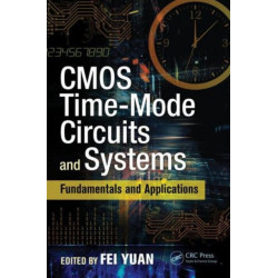 CMOS Time-Mode Circuits and Systems: Fundamentals and Applications