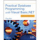 Practical Database Programming with Visual Basic.NET
