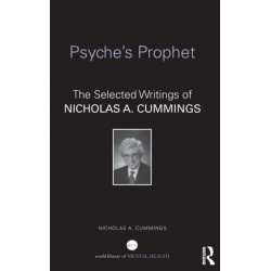 Psyche's Prophet: The Selected Writings of Nicholas A. Cummings