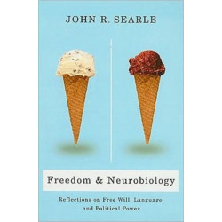 Freedom and Neurobiology: Reflections on Free Will, Language, and Political Power
