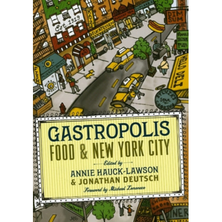 Gastropolis: Food and New York City