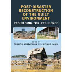 Post-Disaster Reconstruction of the Built Environment: Rebuilding for Resilience