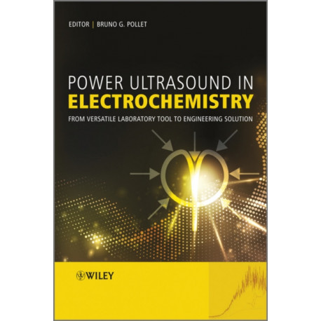 Power Ultrasound in Electrochemistry: From Versatile Laboratory Tool to Engineering Solution