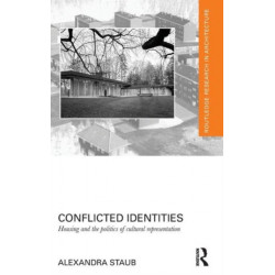 Conflicted Identities: Housing and the Politics of Cultural Representation