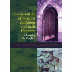 Conservation of Historic Buildings and Their Contents: Addressing the Conflicts
