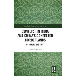 Conflict in India and China's Contested Borderlands: A Comparative Study