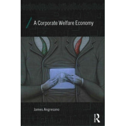 A Corporate Welfare Economy