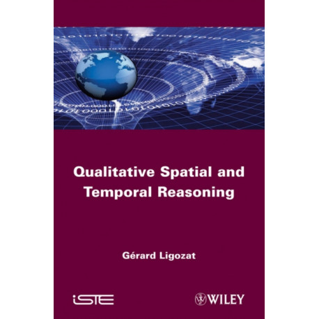 Qualitative Spatial and Temporal Reasoning