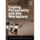 Coping, Personality and the Workplace: Responding to Psychological Crisis and Critical Events