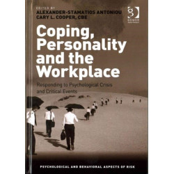 Coping, Personality and the Workplace: Responding to Psychological Crisis and Critical Events