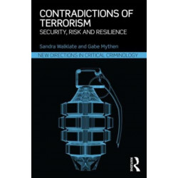 Contradictions of Terrorism: Security, risk and resilience