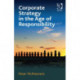 Corporate Strategy in the Age of Responsibility