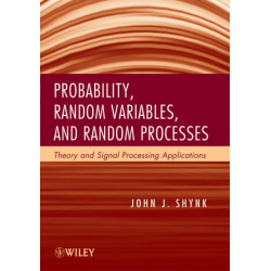 Probability, Random Variables, and Random Processes: Theory and Signal Processing Applications
