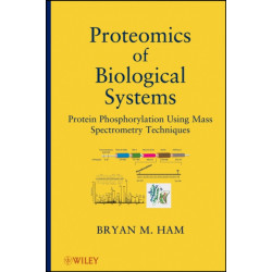 Proteomics of Biological Systems: Protein Phosphorylation Using Mass Spectrometry Techniques