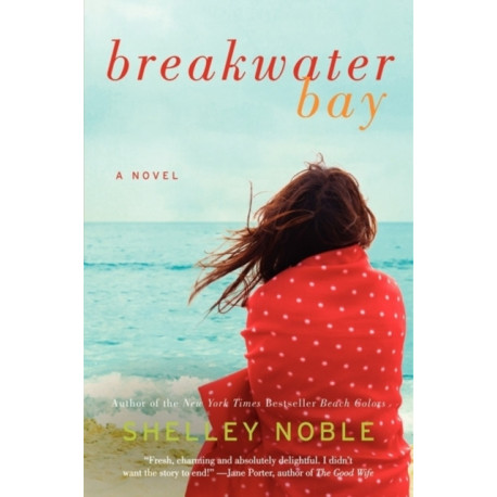 Breakwater Bay: A Novel: A Novel