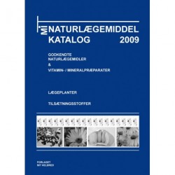 Mit Naturlægemiddelkatalog: naturlægemiddelkatalog med beskrivelser af i Danmark godkendte naturlægemidler og i Danmark godkendte stærke vitamin-/mineralpræparater (Årgang 2009)