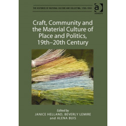 Craft, Community and the Material Culture of Place and Politics, 19th-20th Century