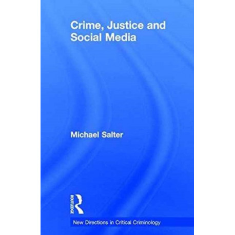 Crime, Justice and Social Media