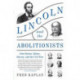 Lincoln and the Abolitionists
