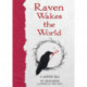 Raven Wakes the World: A Winter Tale