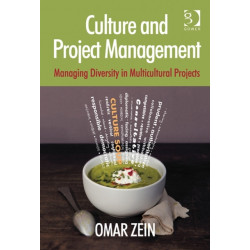 Culture and Project Management: Managing Diversity in Multicultural Projects