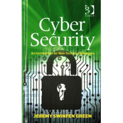 Cyber Security: An Introduction for Non-Technical Managers