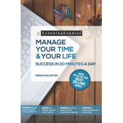 Manage Your Time & Your Life in 20 Minutes a Day