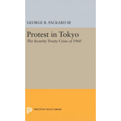 Protest in Tokyo: The Security Treaty Crisis of 1960