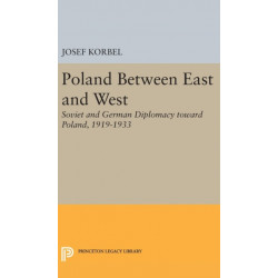 Poland Between East and West: Soviet and German Diplomacy toward Poland, 1919-1933
